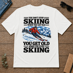 You Get Old When You Stop Skiing - white - TS2D-White