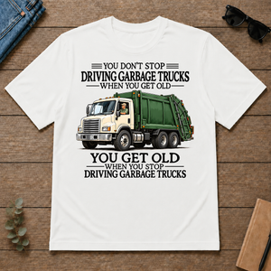 Don't Stop Driving Garbage Trucks - white - TS2D-White