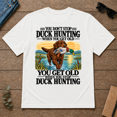 You Get Old When You Stop Duck Hunting - white - TS2D-White
