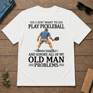 I Just Want To Play Pickleball - white - TS2D-White