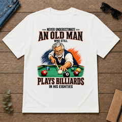 Never Underestimate An Old Man Still Plays Billiards In His 80s - white - TS2D-White