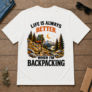 Retro Life Is Always Better When I Am Backpacking - white - TS2D-White