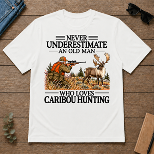 Never Underestimate An Old Man Caribou huntin - white - TS2D-White