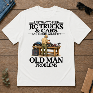 I Just Want To Build RC Trucks And Cars - white - TS2D-White