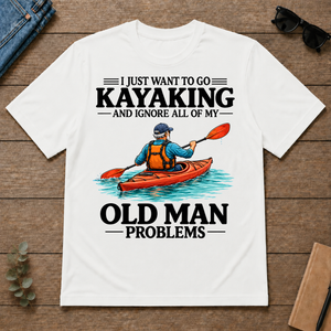 I Just Want To Go Kayaking - white - TS2D-White