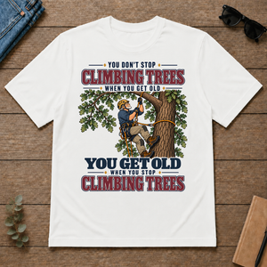 You Get Old When You Stop Climbing Trees - white - TS2D-White
