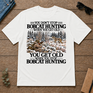 Don't Stop Bobcat Hunting Snow - white - TS2D-White