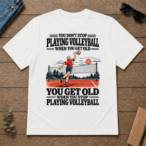 You Get Old When You Stop Playing Volleyball - white - TS2D-White