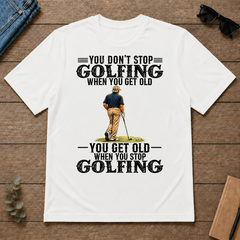 Golfing - You Get Old When You Stop - white - TS2D-White