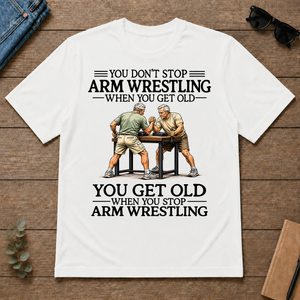 Don't Stop Arm Wrestling - white - TS2D-White