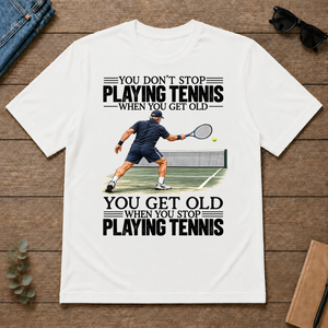 Vintage You Get Old When You Stop Playing Tennis - white - TS2D-White