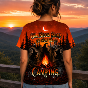Our Brooms Broke So Now We Go Camping All Over Print Shirt
