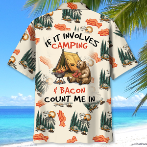 If It Involves Camping & Bacon Count Me In Hawaiian Shirt