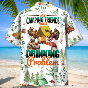 My Camping Friends Have A Drinking Problem Hawaiian Shirt