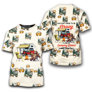 Funny Camping Crazy Friend All Over Print Shirt