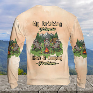 My Drinking Friends Have A Camping Problems All Over Print Shirt