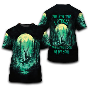 Deep In The Forest I Stroll To Hear The Wisdom Of My Soul All Over Print Shirt