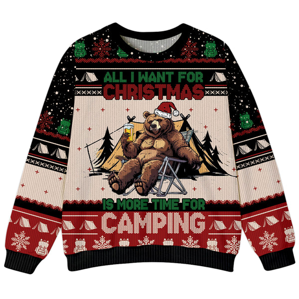 All I Want For Christmas Is More Time For Camping Ugly Sweater