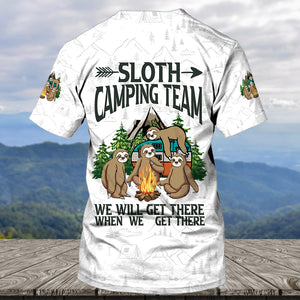 Sloth Camping Team We Will Get There When We Get There All Over Print Shirt