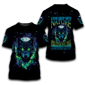 Look Deep Into The Nature And You Will Understand Everything Better Wolf All Over Print Shirt