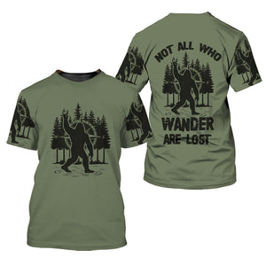 Not All Who Wander Are Lost Bigfoot Walking All Over Print Shirt