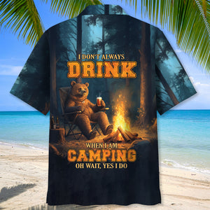 Bear I Don't Always Drink When I'm Camping Hawaiian Shirt