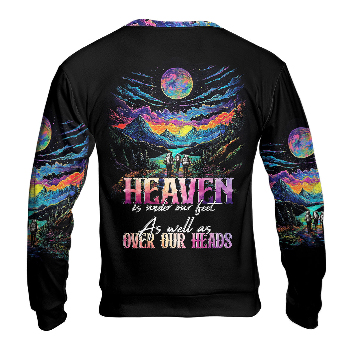 Heaven Is Under Our Feet As Well As Over Our Heads All Over Print Shirt