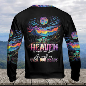Heaven Is Under Our Feet As Well As Over Our Heads All Over Print Shirt