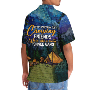 Camping We're Living Like A Small Gang Hawaiian Shirt