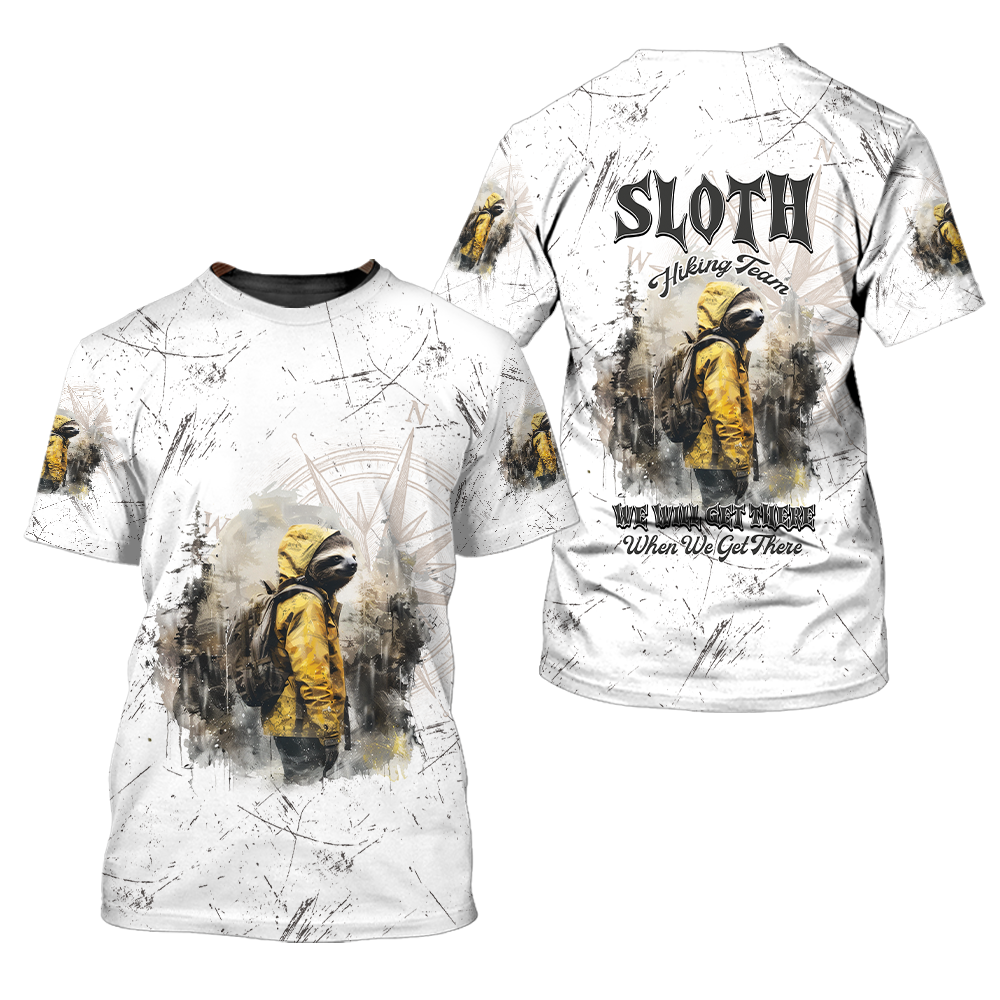 Sloth Hiking Team Will Get There All Over Print Shirt