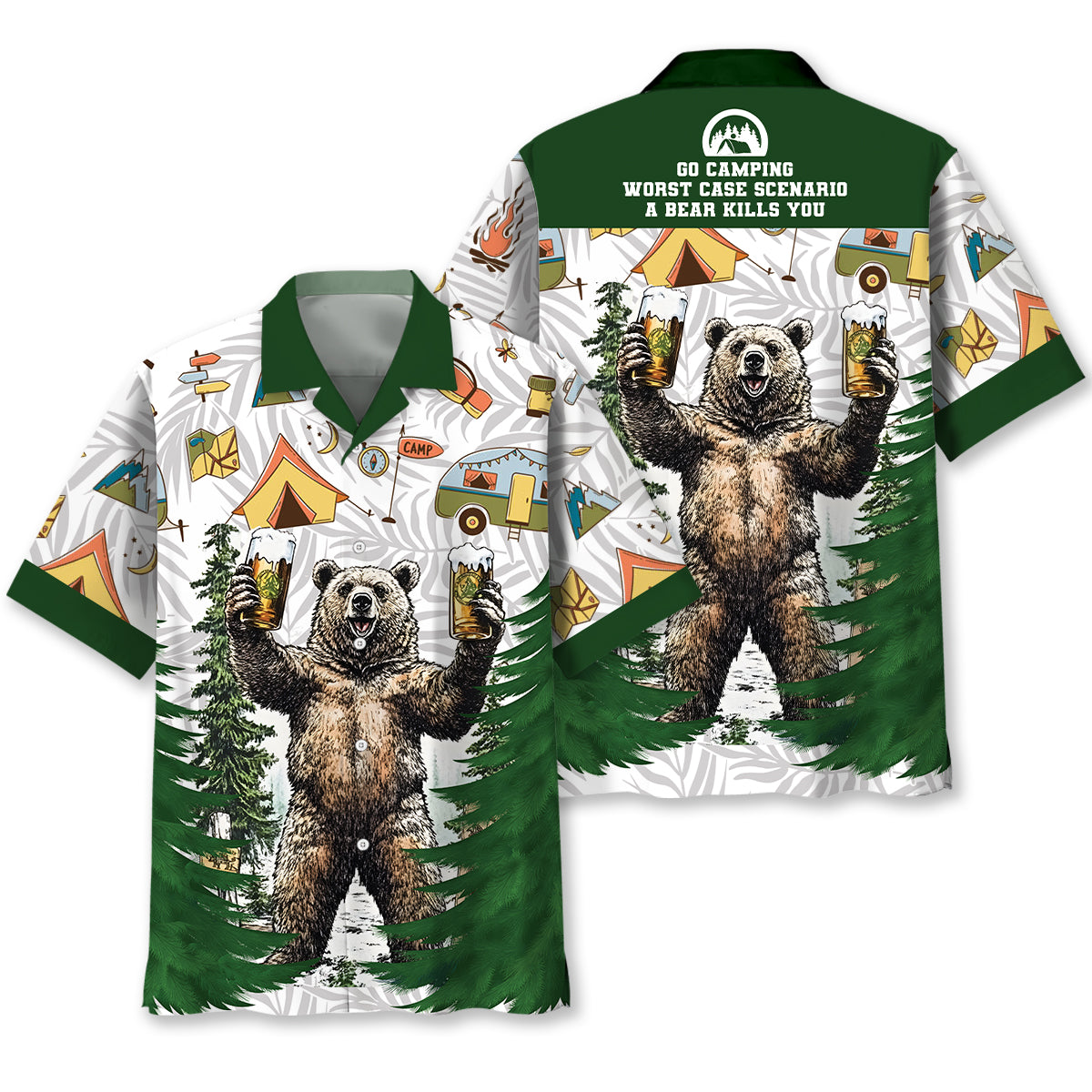 Go Camping Worst Case A Bear Kills You Hawaiian Shirt