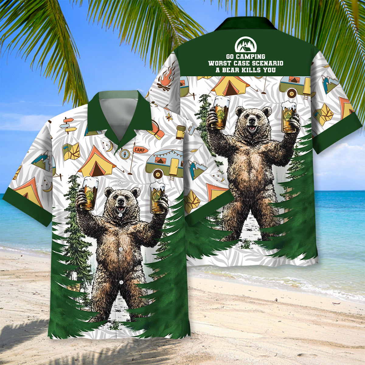 Go Camping Worst Case A Bear Kills You Hawaiian Shirt