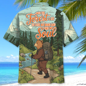 Hiking Bear Into The Forest I Go Hawaiian Shirt