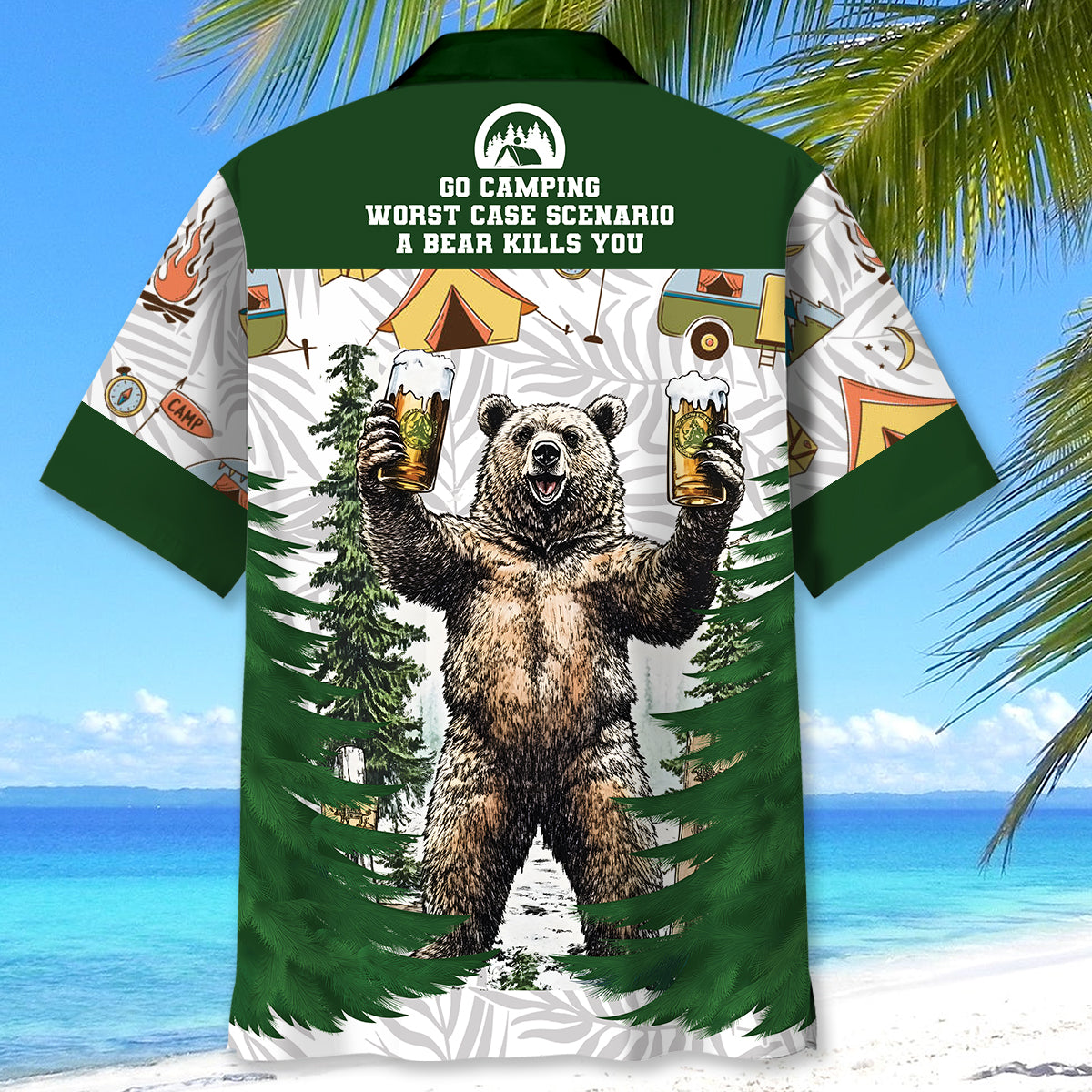 Go Camping Worst Case A Bear Kills You Hawaiian Shirt