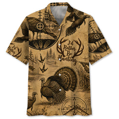 Wild Turkey I'd Rather Be Hunting Hawaiian Shirt