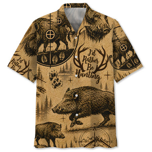 Hog I'd Rather Be Hunting Hawaiian Shirt