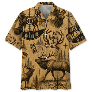 Elk I'd Rather Be Hunting Hawaiian Shirt