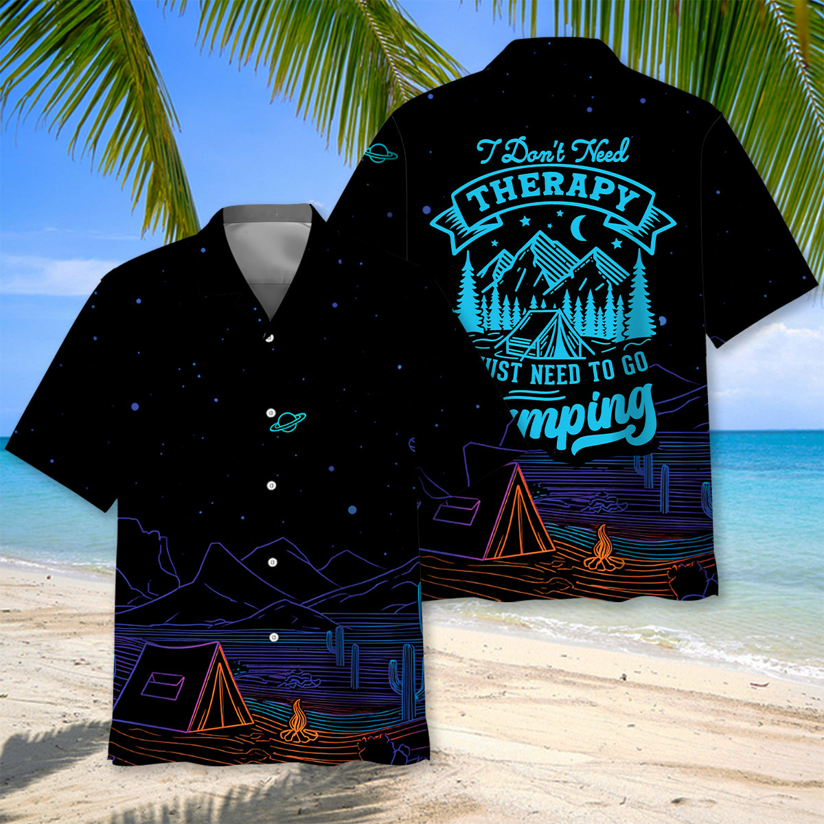 Camping I Don't Need Therapy Hawaiian Shirt