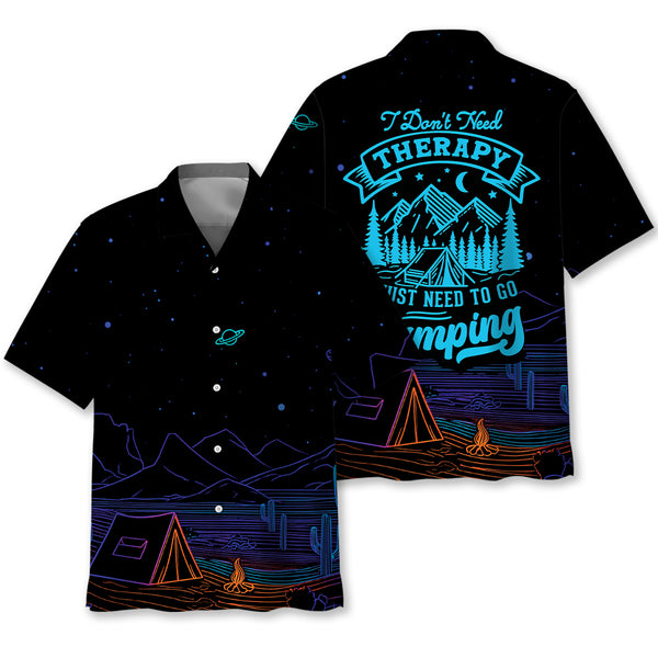 Camping I Don't Need Therapy Hawaiian Shirt