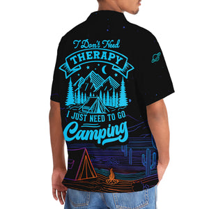 Camping I Don't Need Therapy Hawaiian Shirt