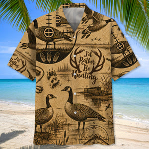 Goose I'd Rather Be Hunting Hawaiian Shirt