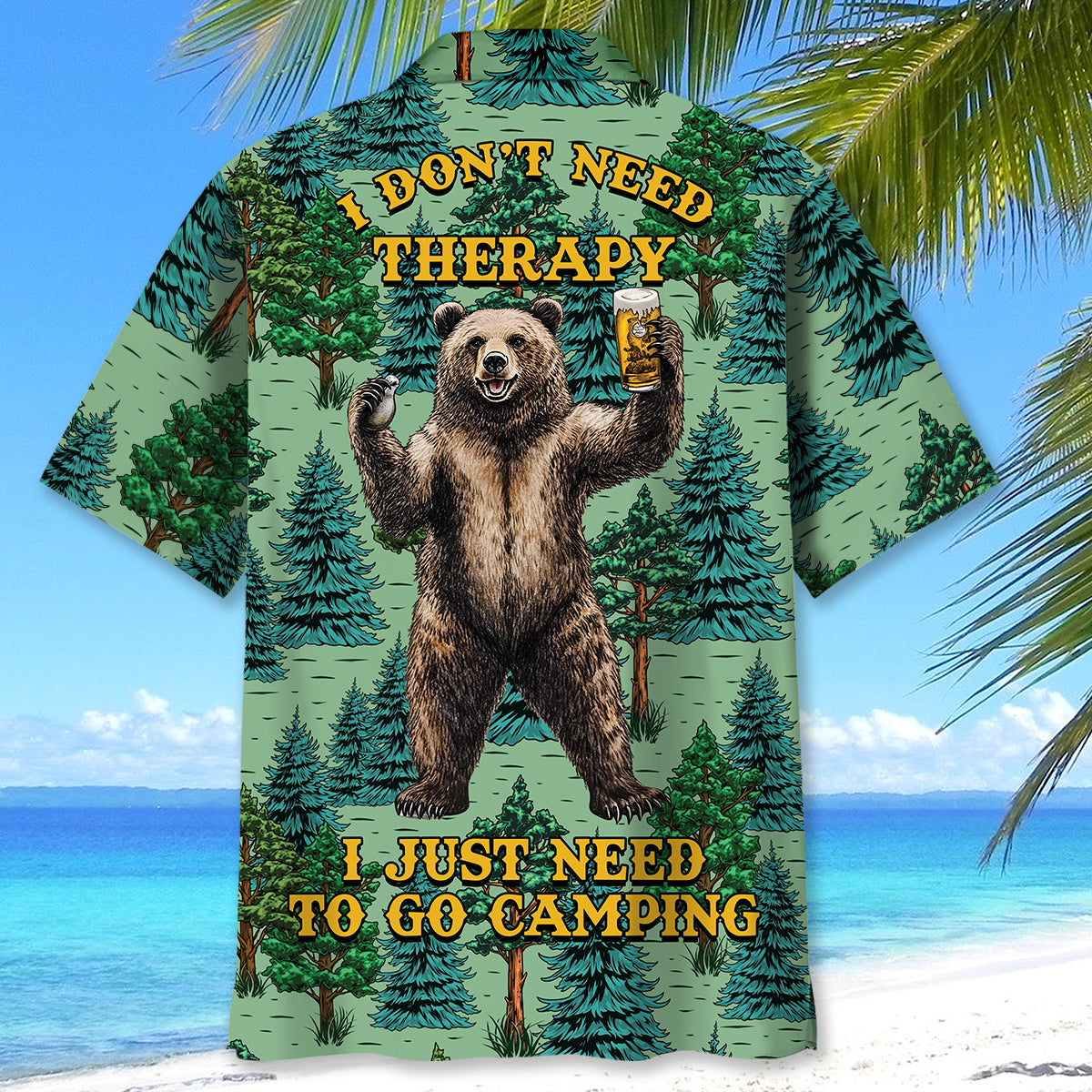 I Don't Need Therapy I Just Need To Go Camping Hawaiian Shirt