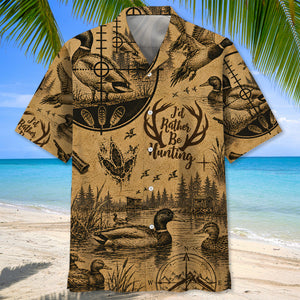 Duck I'd Rather Be Hunting Hawaiian Shirt