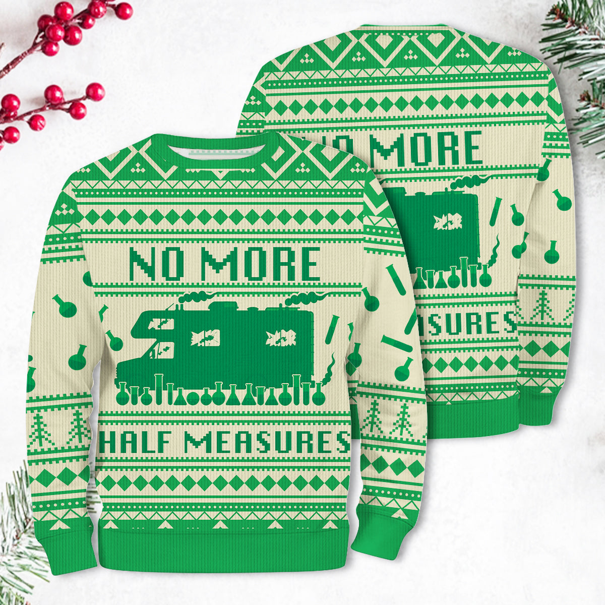 No More Half Measures Ugly Sweater