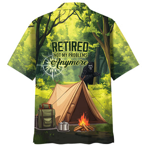 Retired Not My Problems Anymore Camping Hawaiian Shirt