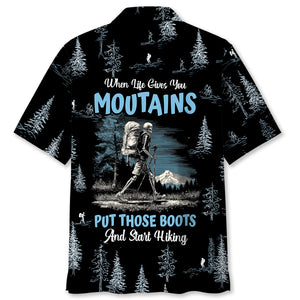Hiking When Life Gives You Mountains Hawaiian Shirt