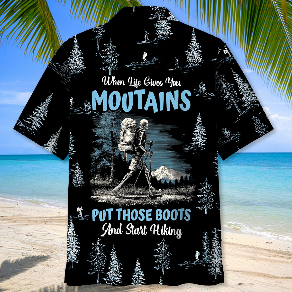 Hiking When Life Gives You Mountains Hawaiian Shirt