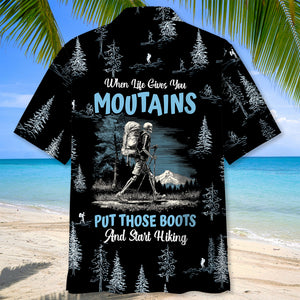 Hiking When Life Gives You Mountains Hawaiian Shirt