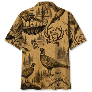 Pheasant I'd Rather Be Hunting Hawaiian Shirt