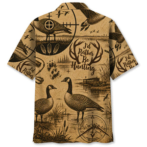 Goose I'd Rather Be Hunting Hawaiian Shirt